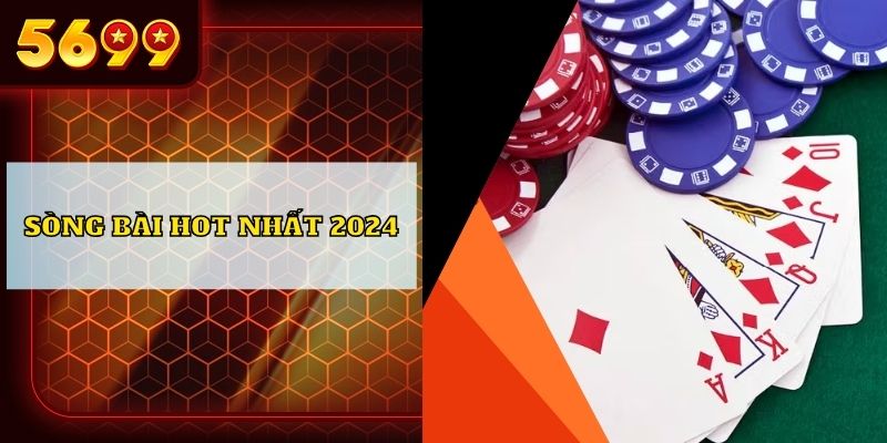 Sòng bài hot nhất 2024