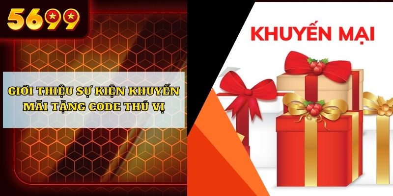 Giới thiệu sự kiện khuyến mãi tặng code thú vị