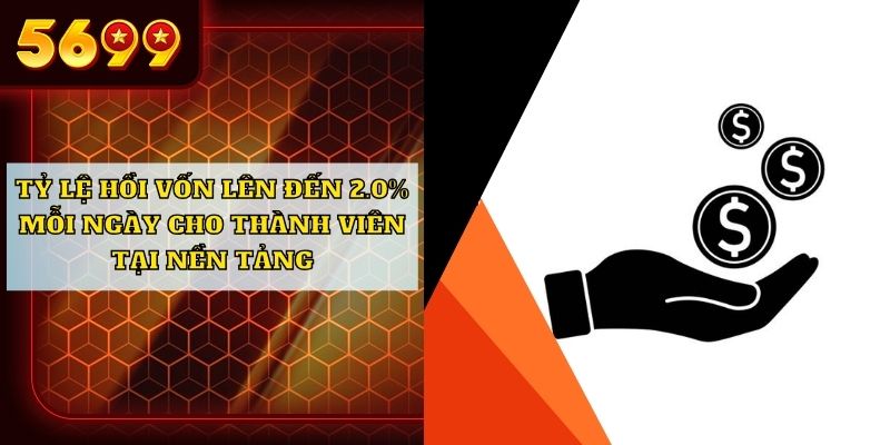 Tỷ lệ hồi vốn lên đến 2.0% mỗi ngày cho thành viên tại nền tảng