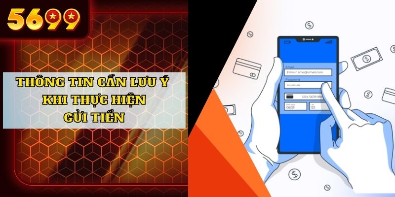 Thông tin quan trọng bạn cần lưu ý khi thực hiện gửi tiền